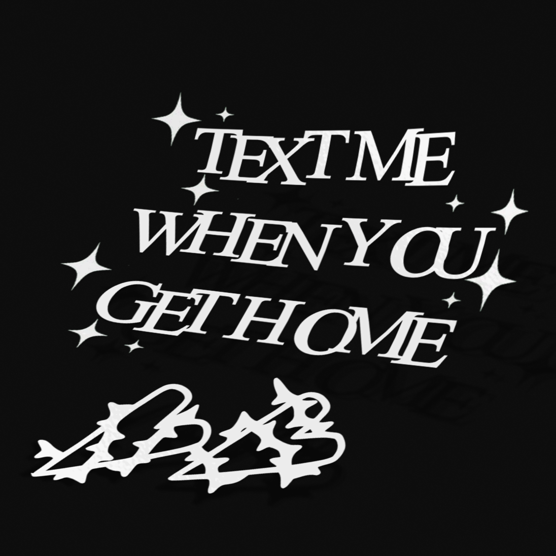 WHEN YOU GET HOME