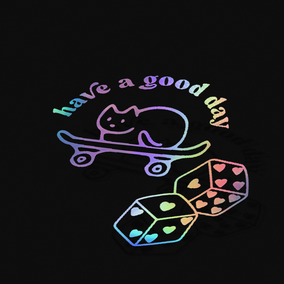 HAVE A GOOD DAY