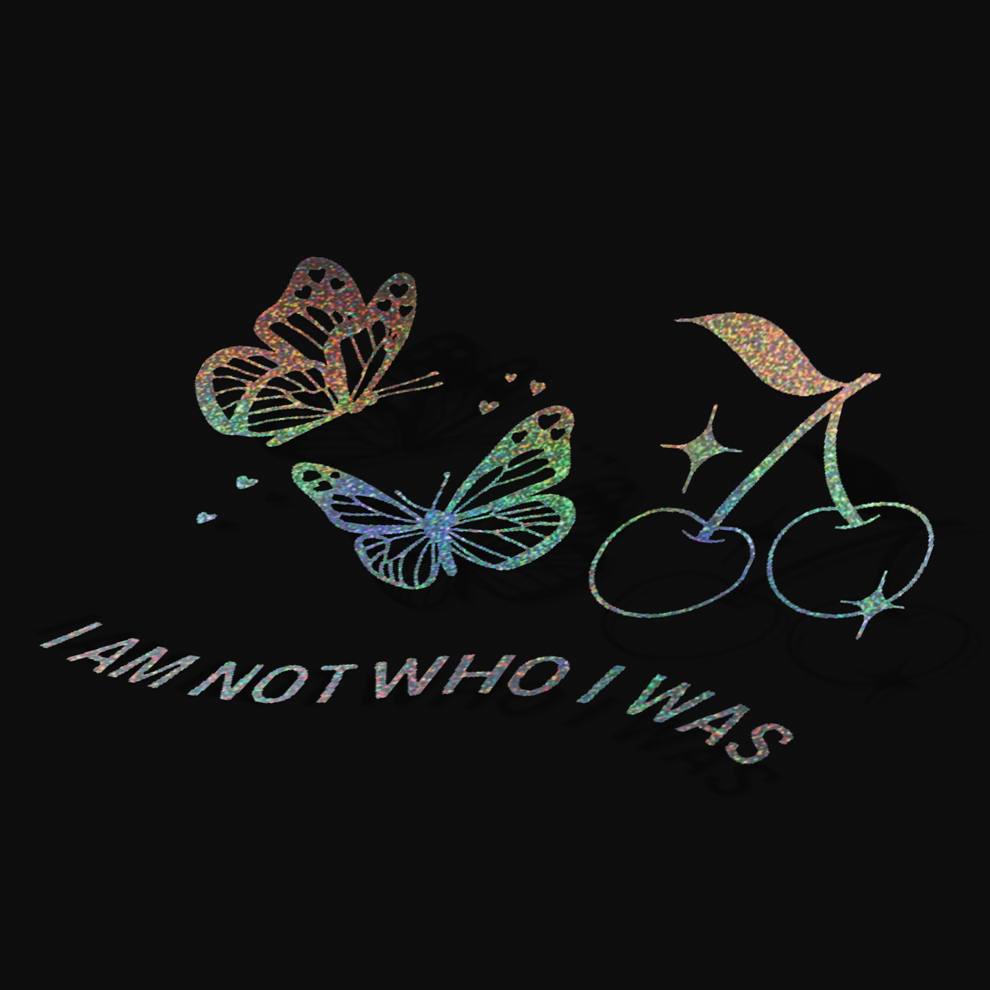 NOT WHO I WAS