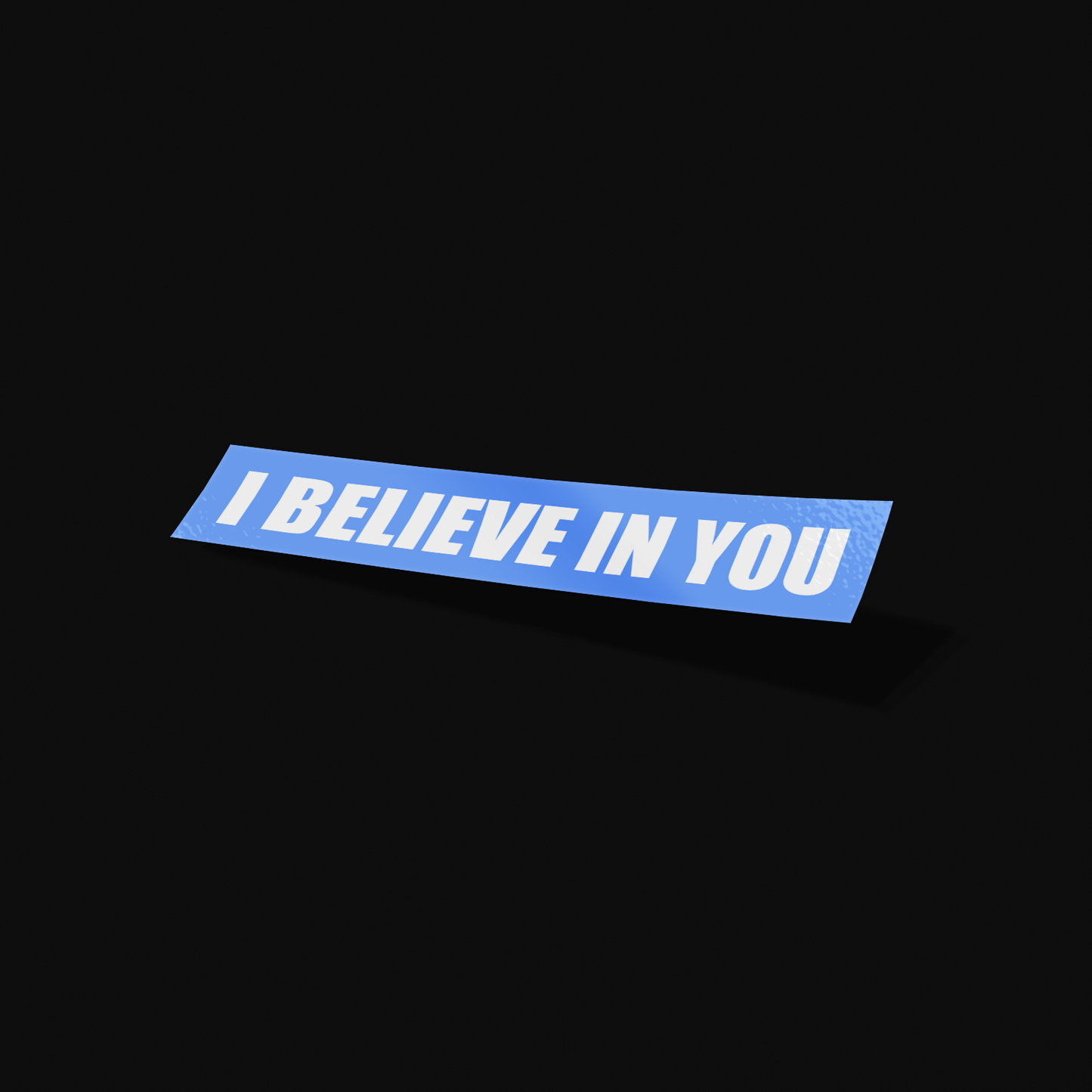 I Believe In You
