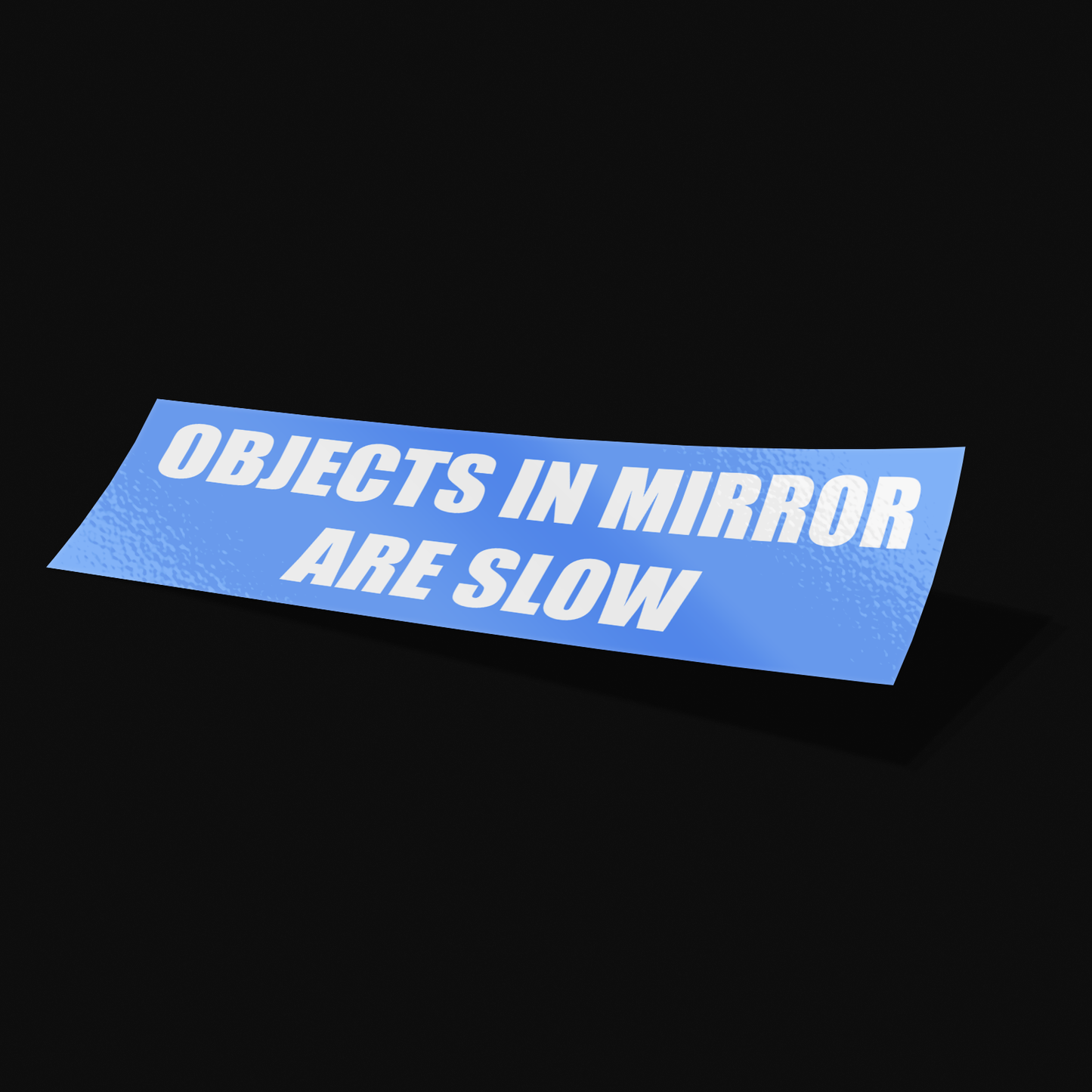 Objects In Mirror Are Slow