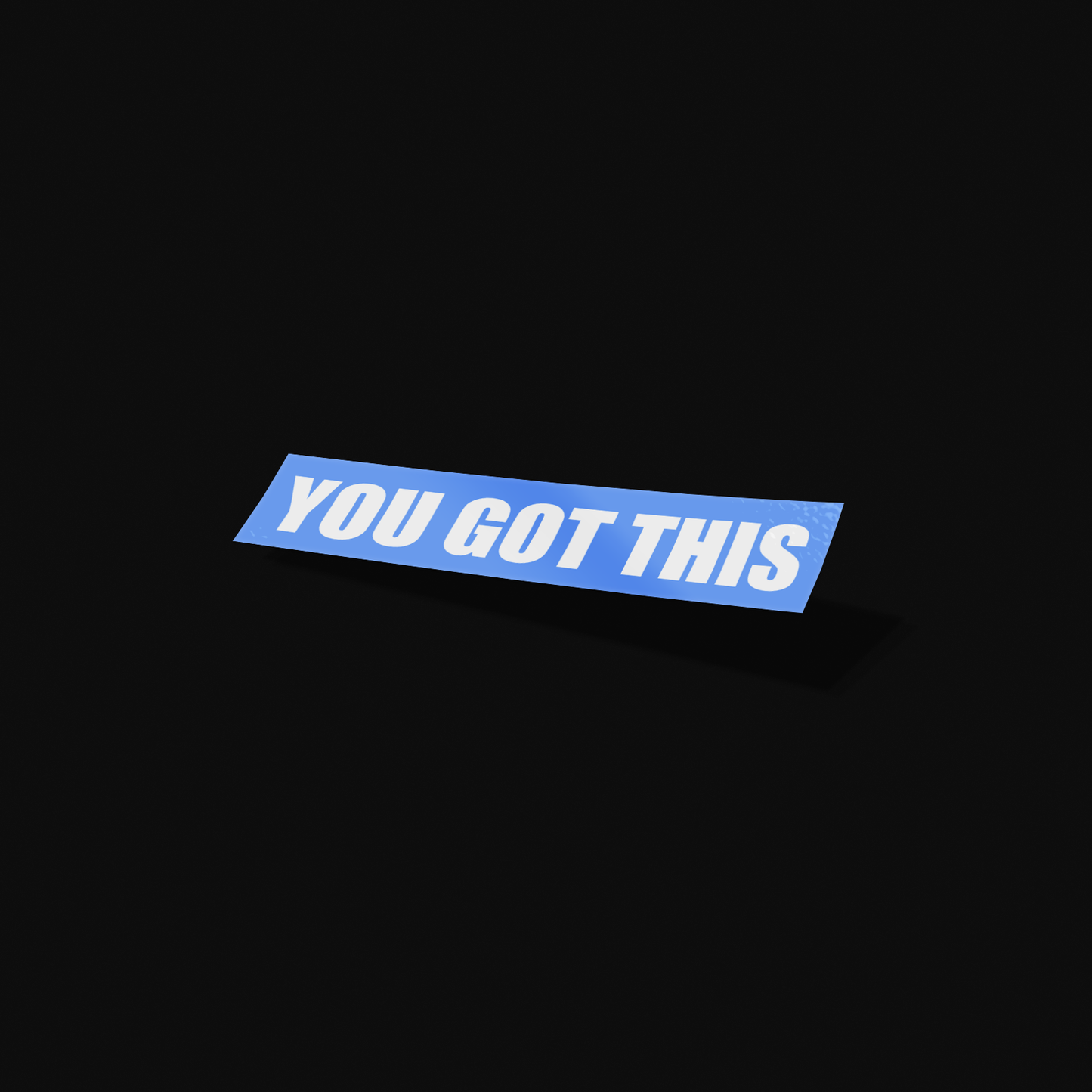 You Got This