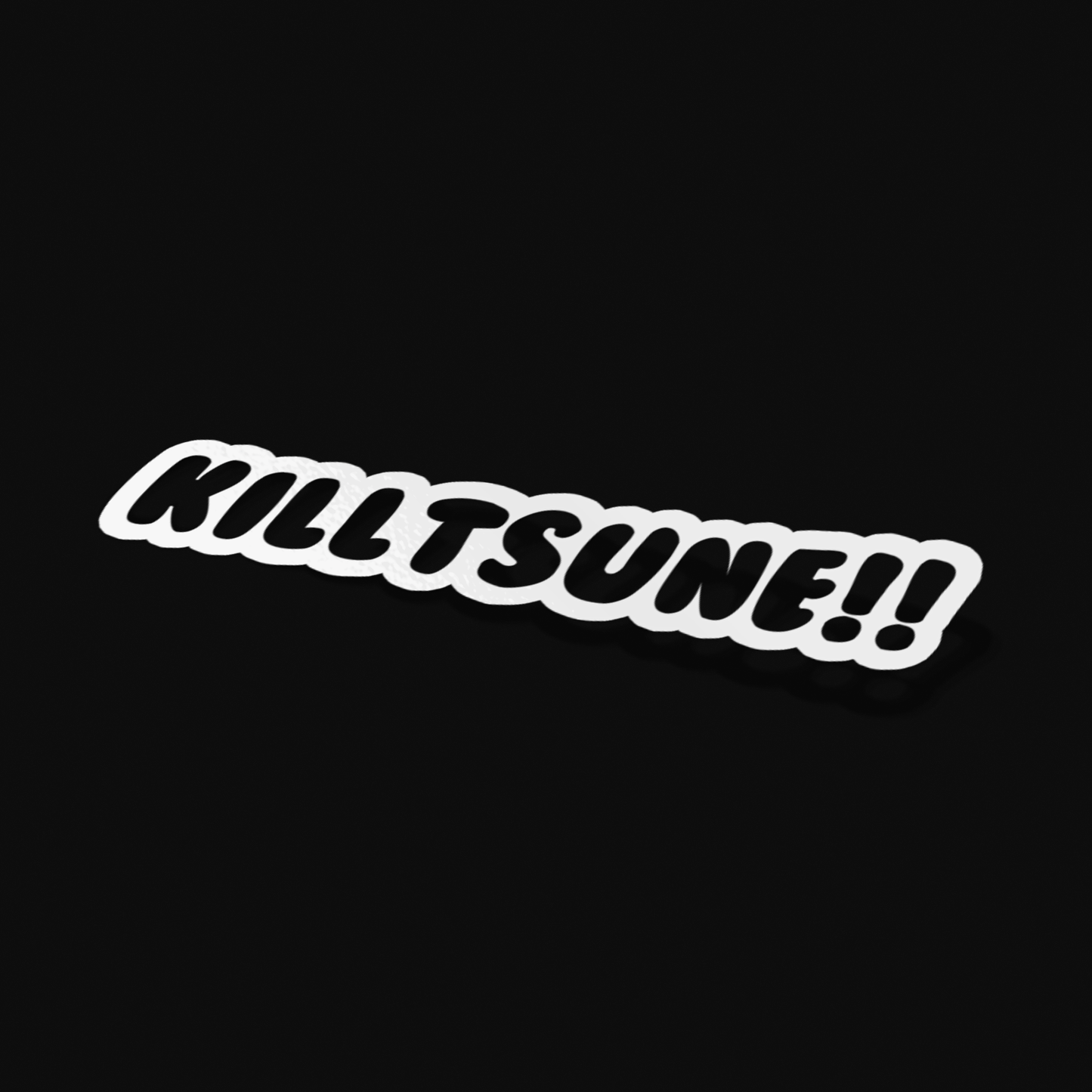 KILLTSUNE!!