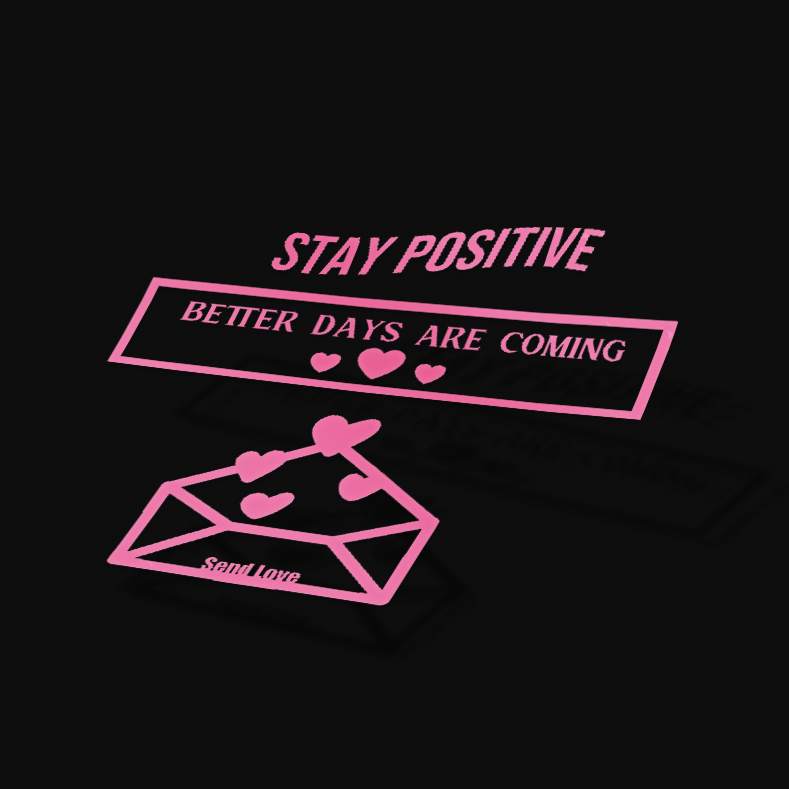 STAY POSITIVE