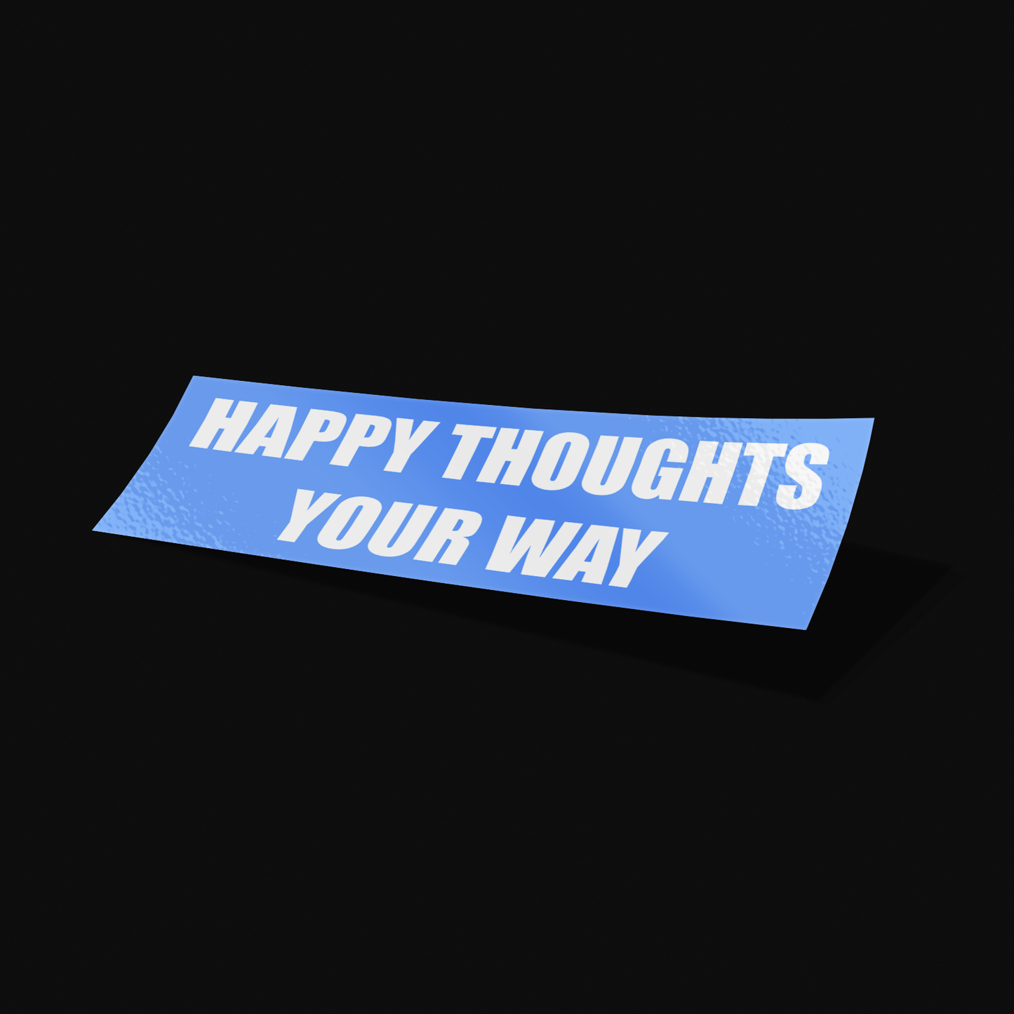 Happy Thoughts Your Way