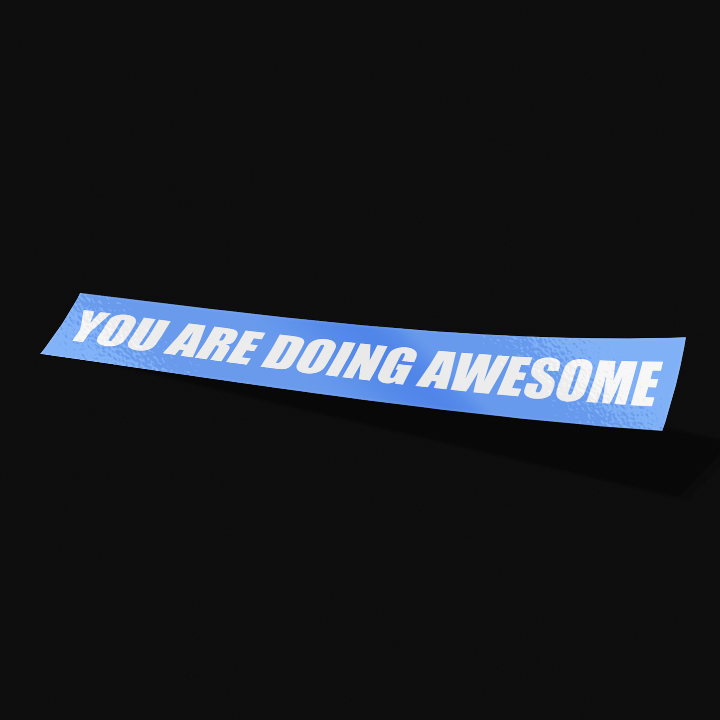 You Are Doing Awesome